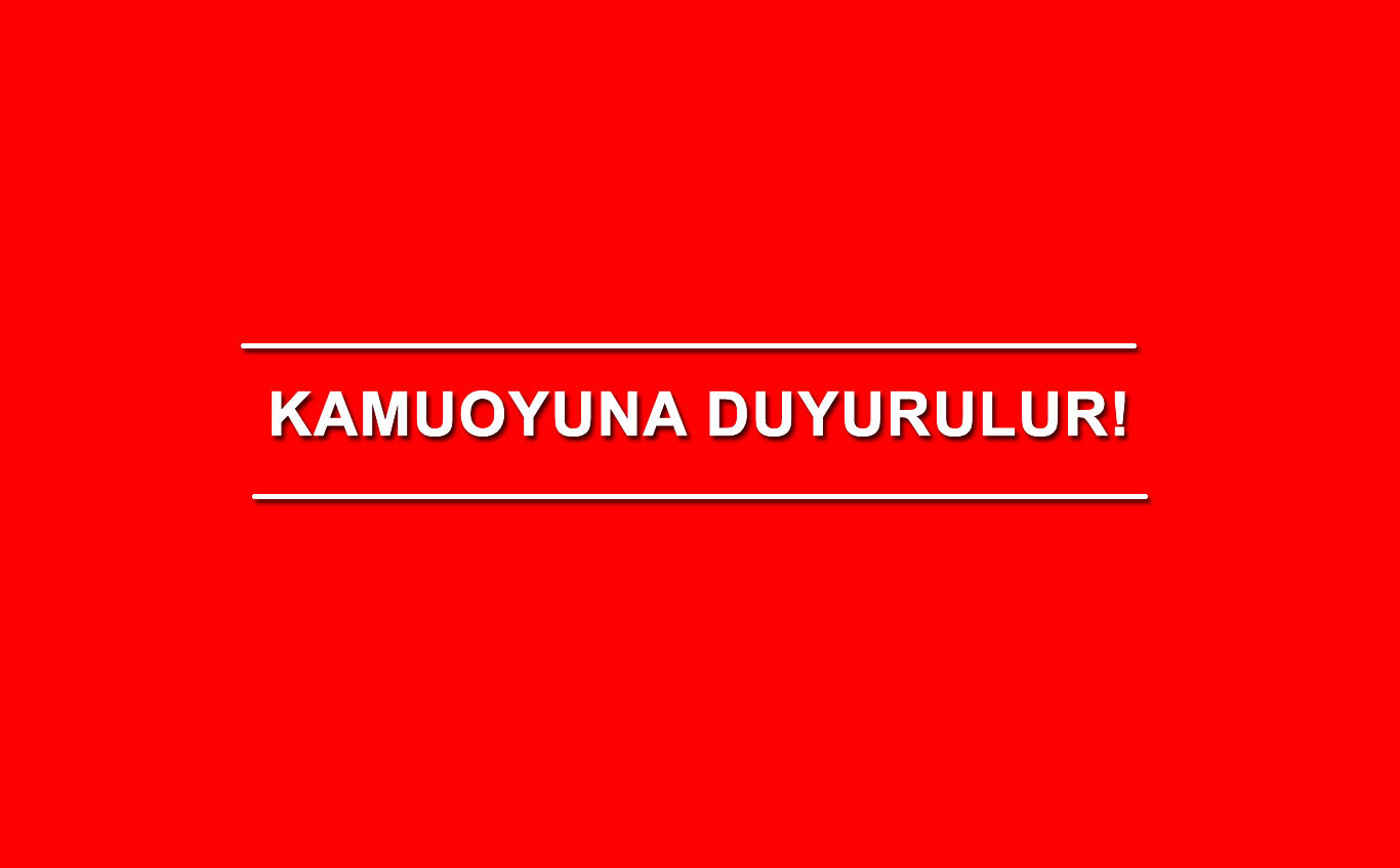 Kamuoyuna Duyurulur